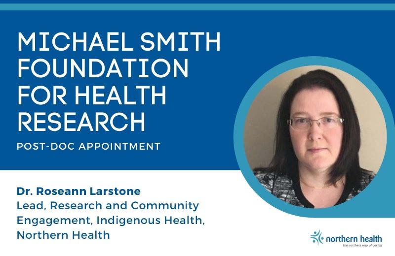 picture of dr. roseann larstone next to text that reads michael smith foundation for Health Reseach post-doc appointment
